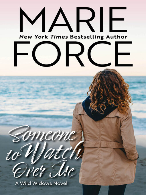 Title details for Someone to Watch Over Me by Marie Force - Wait list